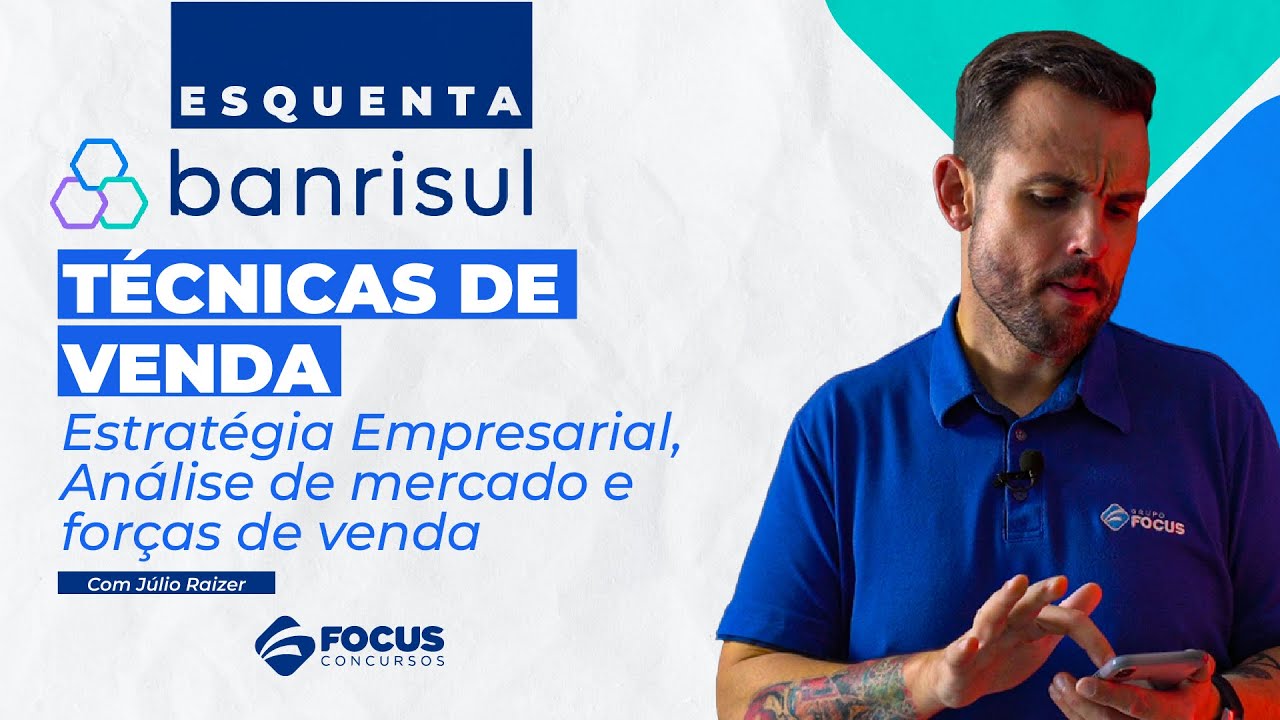 Esquenta Banrisul - Estratégia Empresarial, Análise de mercado e forças de venda - Júlio Raizer
