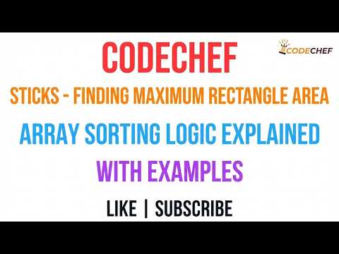 Codechef Sticks Finding Maximum Rectangle Area Array Sorting Logic Explained With Examples