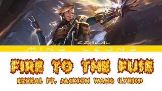 Download lagu Ezreal - Fire To The Fuse ft. Jackson Wang (Lyrics) mp3 Download lagu Ezreal - Fire To The Fuse ft. Jackson Wang (Lyrics) mp3