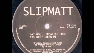 Slipmatt - Breaking Free  Awesome Records SL021