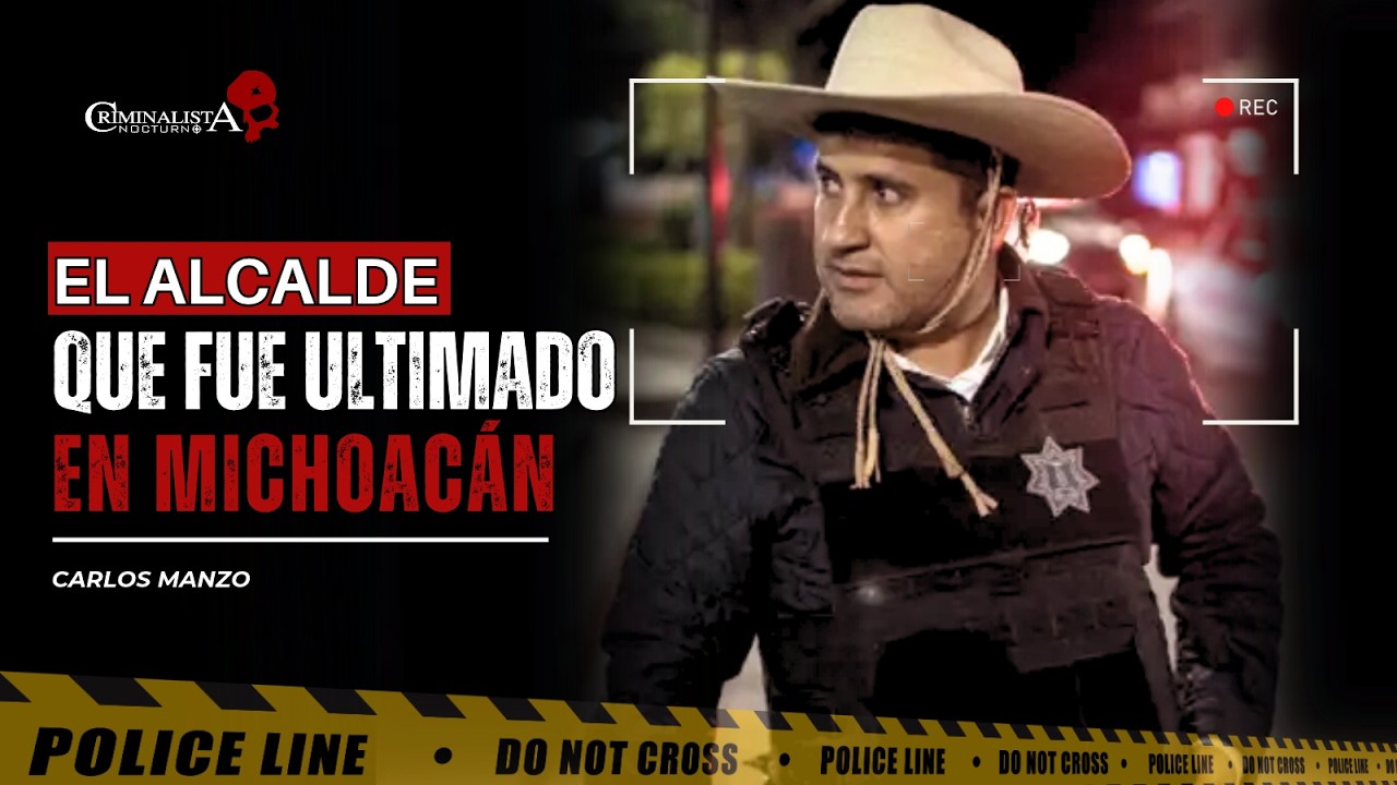 El caso del Alcalde de Michoacán Carlos Manzo | Criminalista Nocturno
