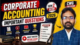 Corporate Accounting important questions 2026 | corporate accounting question paper | CWG For BCOM