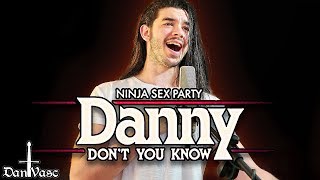 "Danny Don't You Know" - NINJA SEX PARTY Cover | Feat Victor The Guitar Nerd