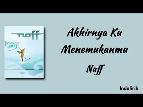 Naff - Akhirnya Ku Menemukanmu | Lirik Lagu