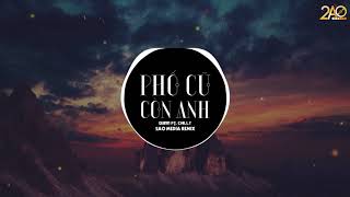 Phố Cũ Còn Anh (2AO Remix) - Quinn Ft. Chilly | Nhạc Trẻ EDM Tik Tok Gây Nghiện Hay Nhất 2020