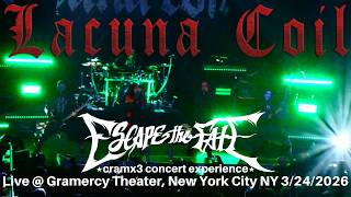 Lacuna Coil &amp; Escape the Fate LIVE @ SOLD OUT Gramercy Theater New York City NY 3/24/2026