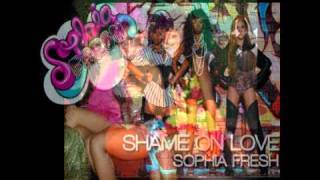 New R&amp;B 2010: Sophia Fresh - Shame On Love (Acoustic) - with lyrics