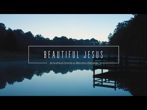 Jonathan and Melissa Helser - Beautiful Jesus (Official Lyric Video) | Beautiful Surrender