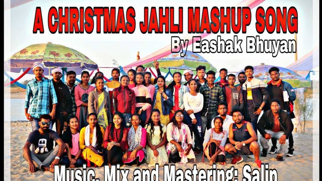 CHRISTMAS JAHLI SONG BY EASHAK BHUYAN