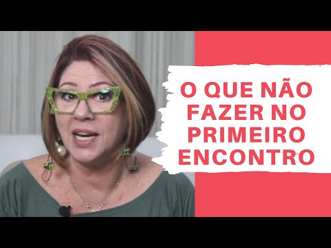 PRIMEIRO ENCONTRO: O QUE NÃO FAZER | ANAHY D'AMICO