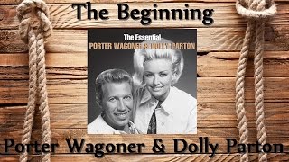 Porter Wagoner & Dolly Parton - The Beginning