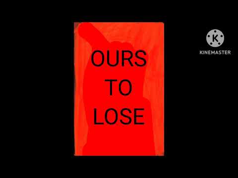 "Ours To Lose" (2019)