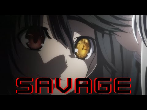 AMV | Kurumi Tokisaki - Savage