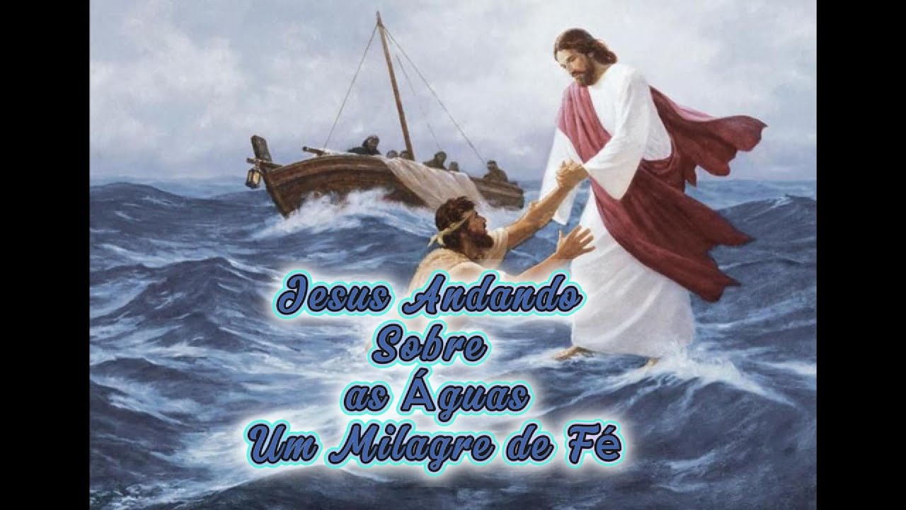 Jesus Caminha Sobre as Águas: O Poder da Fé