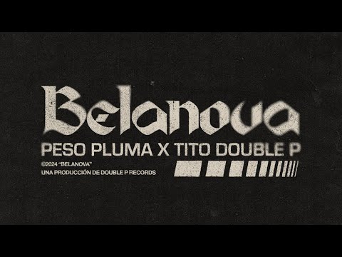 Peso Pluma - BELANOVA (w/ Tito Double P) on Spotify Charts