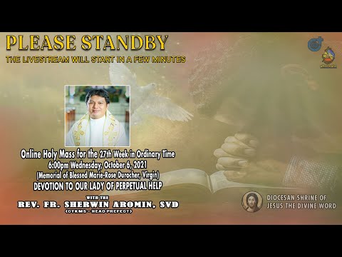 LIVE NOW | 6:00pm, Wednesday, October 6, 2021 - Online Holy Mass at the Diocesan Shrine.