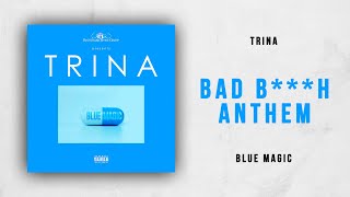 Trina - Bad Bitch Anthem (Blue Magic)