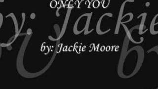 Only You - Jackie Moore