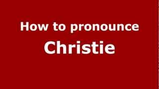 How to pronounce Christie