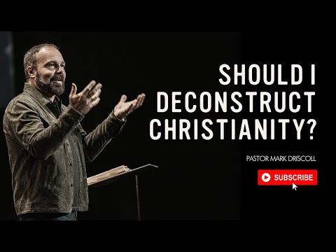 Should I Deconstruct Christianity?