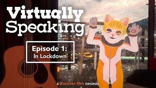 Virtually Speaking: Epi 1 'In Lockdown'