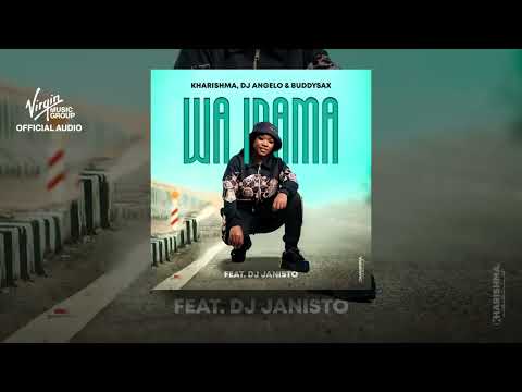 Kharishma,Dj Angelo, Buddy sax,Wa inama ft (Dj Janisto