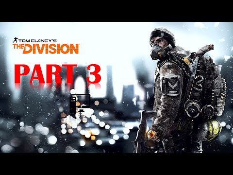 The Division - 100% Walkthrough No Commentary - Part 3 - Gameplay Playthrough