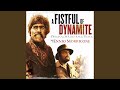 A Fistful of Dynamite - Duck, You Sucker! (Remastered)