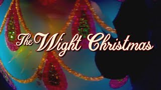 The Wight Christmas trailer