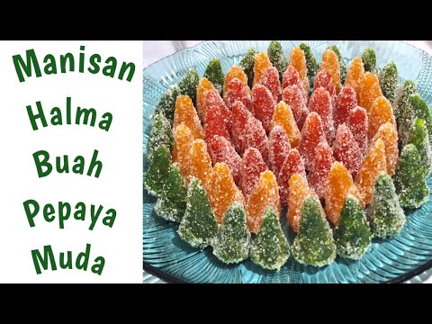 MEMBUAT MANISAN HALMA DARI BUAH PEPAYA MUDA