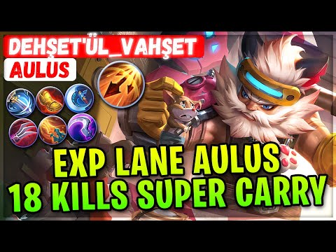 Exp Lane Aulus 18 Kills Super Carry [ Arena Contestl Aulus ] dehşet'ül_vahşet - Mobile Legends Build