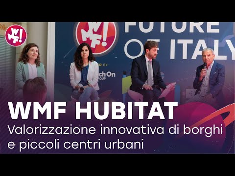 WMF HubitatValorizzazione innovativa di borghi e piccoli centri urbani