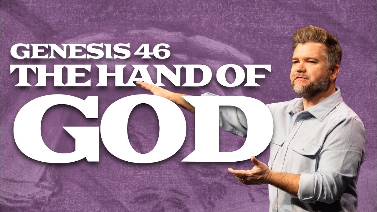 Genesis Part 4: The Fall and Rise of Joseph | The Hand of God | Genesis 46