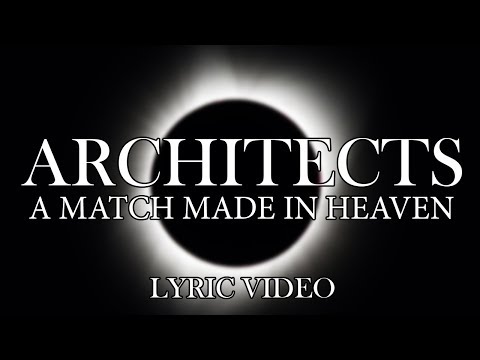 Architects - A Match Made In Heaven (Lyric Video)