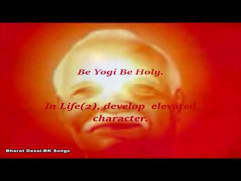 Subtitles - YOGI Bano Pavitra Bano - Be Yogi Be Holy - BK Song - TC @21:30 - Msg from Supreme Father