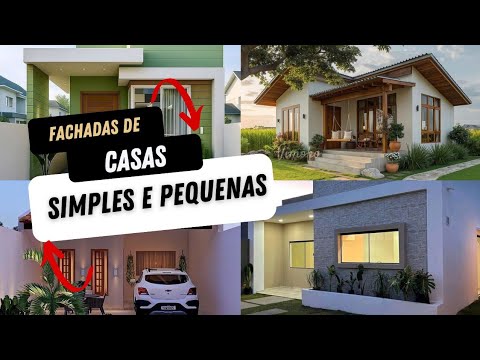 FACHADAS DE CASAS SIMPLES PEQUENAS E BONITAS 
