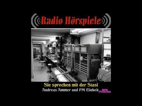 2017.Andreas Ammer und FM Einheit - Sie sprechen mit der Stasi