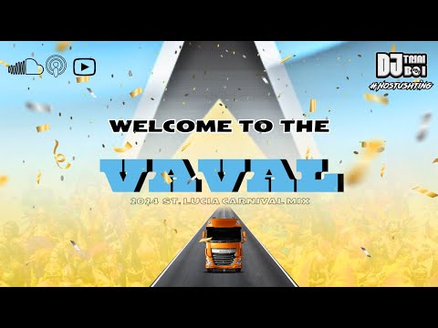 WELCOME TO THE VAVAL 2024 | ST LUCIA CARNIVAL 2024 | SOCA MIX