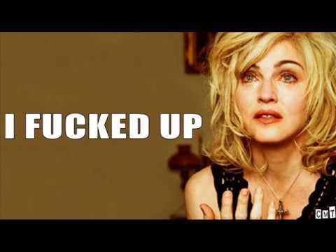 I Fucked Up - Madonna