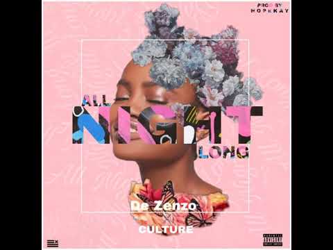 De Zenzo Ft Culture - All Night Long