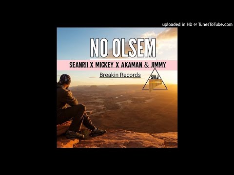 No olsem(Official music)x Mickey x Seanrii x Akaman & Jimmy boy