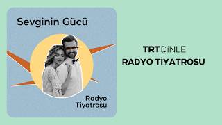 Radyo Tiyatrosu: Sevginin Gücü | Aile