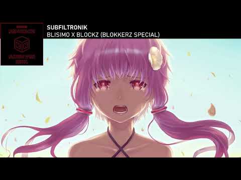 SUBFILTRONIK - BLISIMO X BLOCKZ (BLOKKERZ SPECIAL)