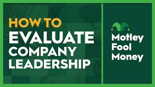 How to Evaluate Company Leadership