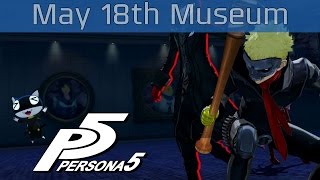 Persona 5 - May 18th: Wednesday Museum Palace Walkthrough [HD 1080P]