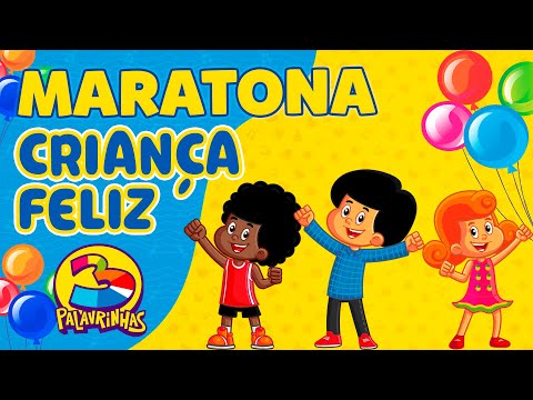 3 Palavrinhas - Maratona Criança Feliz | Músicas Animadas!