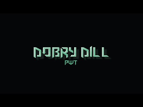 BRACIA PWT - DOBRY DILL (prod. propzz)
