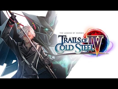 Trails of Cold Steel IV Trailer | Switch, PS4, PC