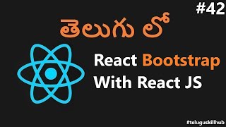 How to use Bootstrap in React js in telugu - 42 - ReactJs in Telugu