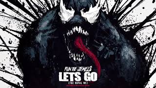 Run The Jewels - Let&#39;s Go (The Royal We) | From Marvel&#39;s Venom